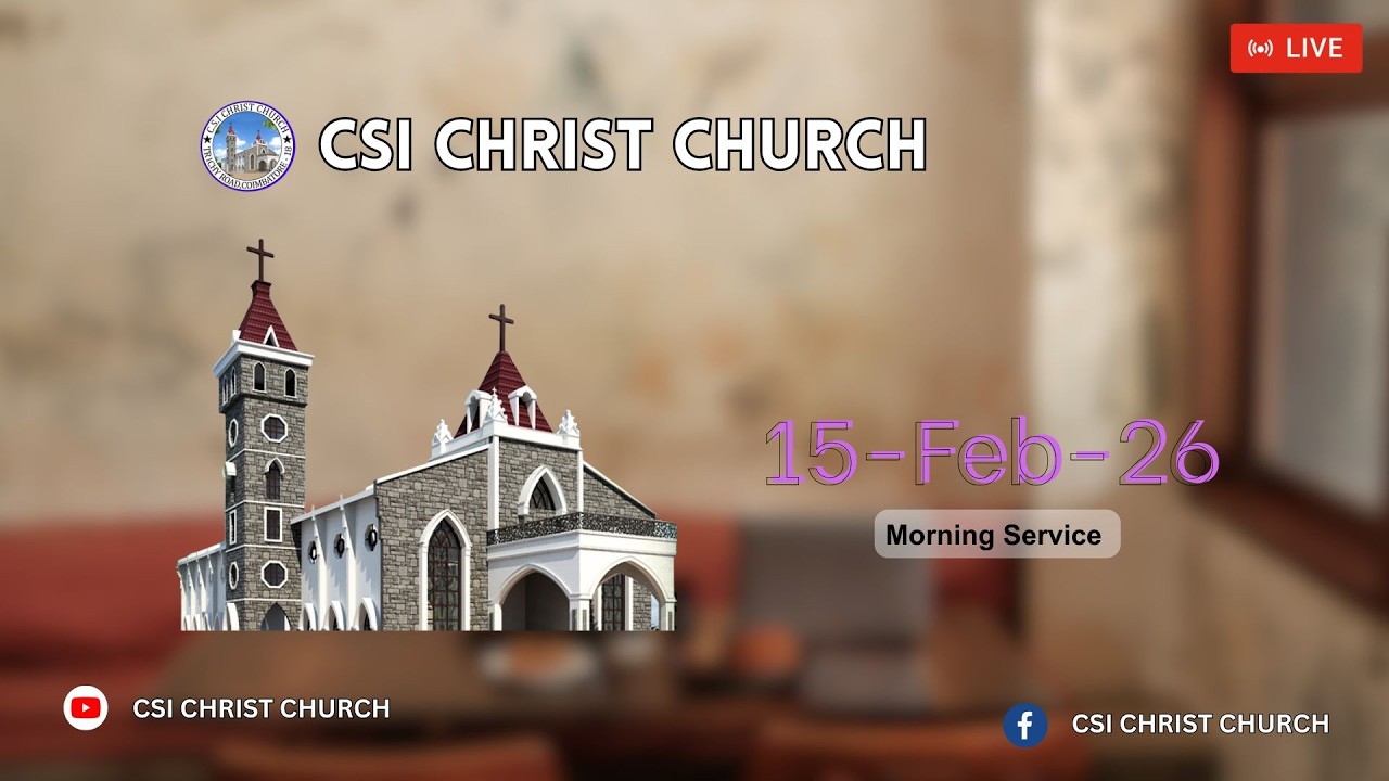 SUNDAY SERVICE 15-FEB-2026 | CSI CHRIST CHURCH COIMBATORE