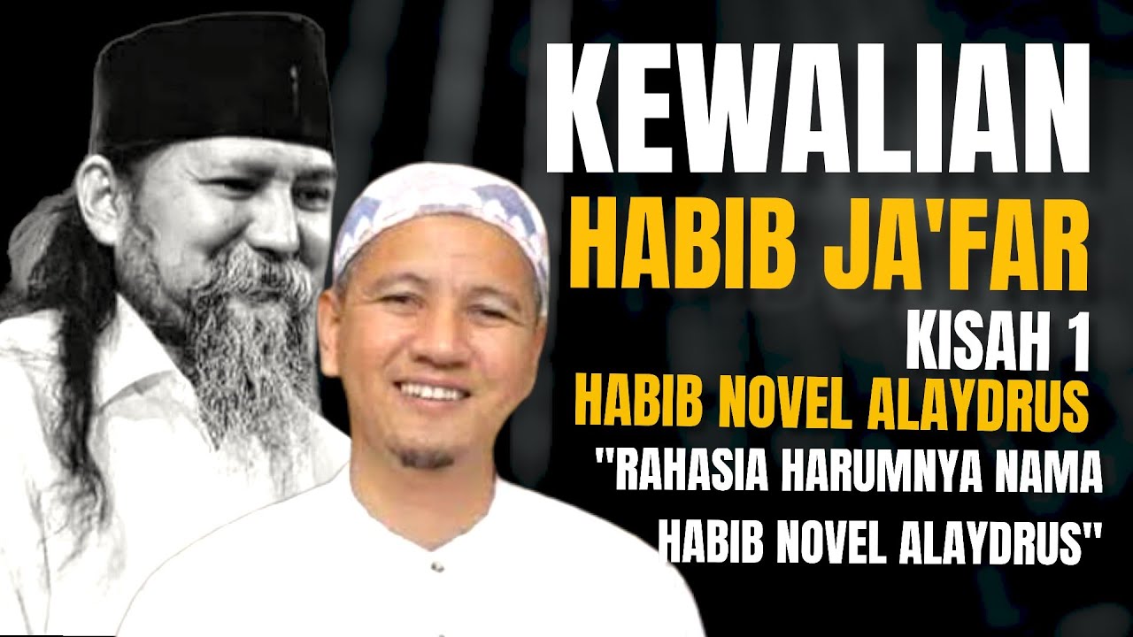 KEWALIAN HABIB JAKFAR ALKAFF - CERITA 1 HABIB NOVEL ALAYDRUS