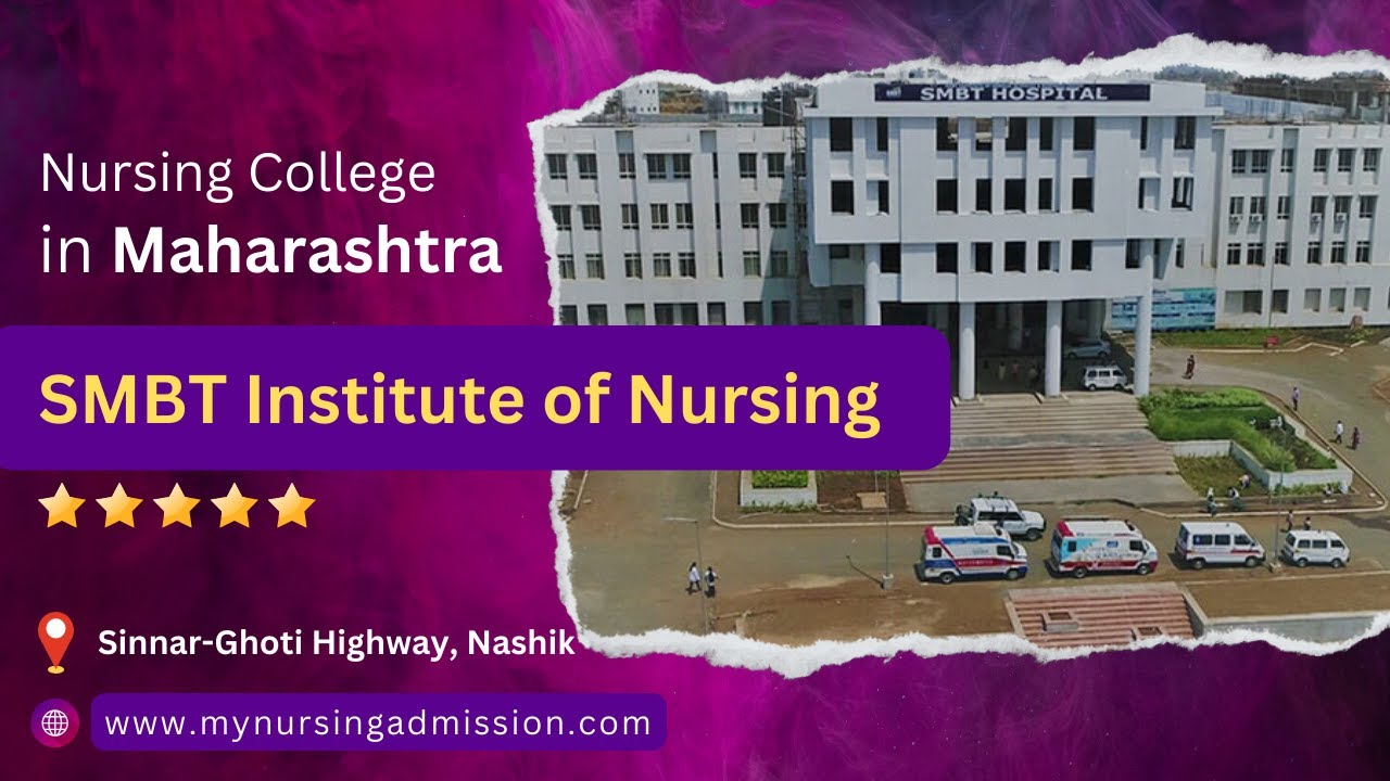 SMBT Institute of Nursing - Nashik | Nursing Colleges in Maharashtra | mynursingadmission.com |