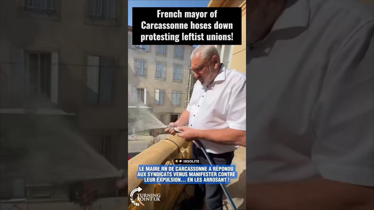 The French mayor of Carcassonne, Christophe Barth&egrave;s, hosed down protesting leftist unions!