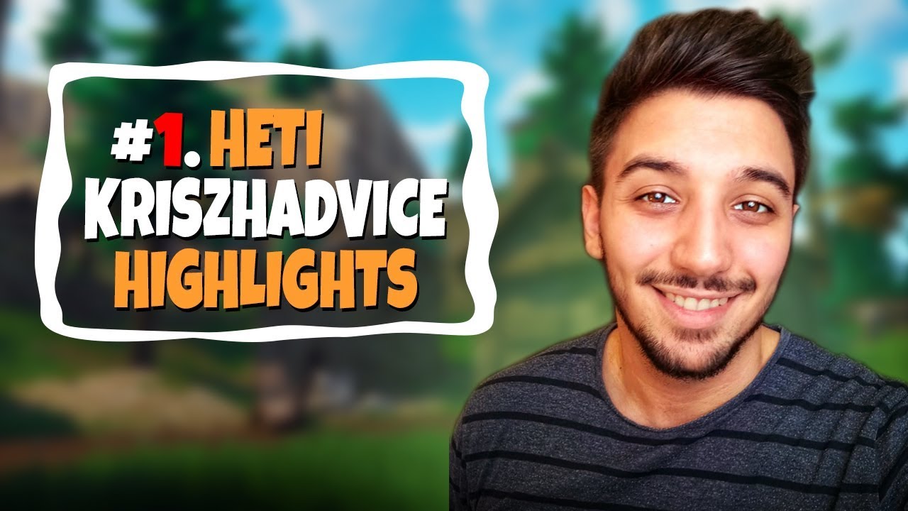 A H&Eacute;T LEGJOBB PILLANATAI! | 1 H&Eacute;T! | KRISZHADVICE HIGHLIGHTS! (Fortnite Battle Royale)