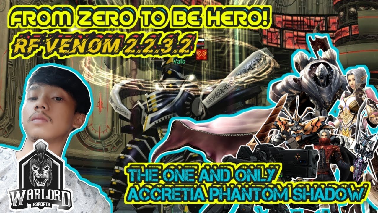 FROM ZERO TO BE ZORO ACCRETIA PHANTOM SHADOW - RF VENOM 2.2.3.2 PRIVATE SERVER TERBARU