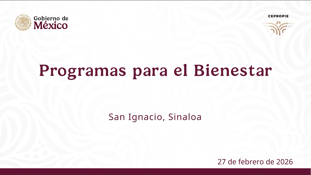 Programas para el Bienestar. San Ignacio, Sinaloa. 27 de febrero de 2026