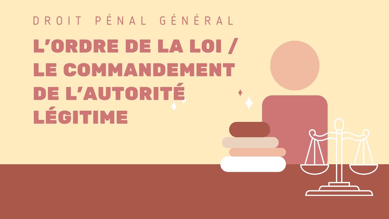Les faits justificatifs : l'ordre de la loi