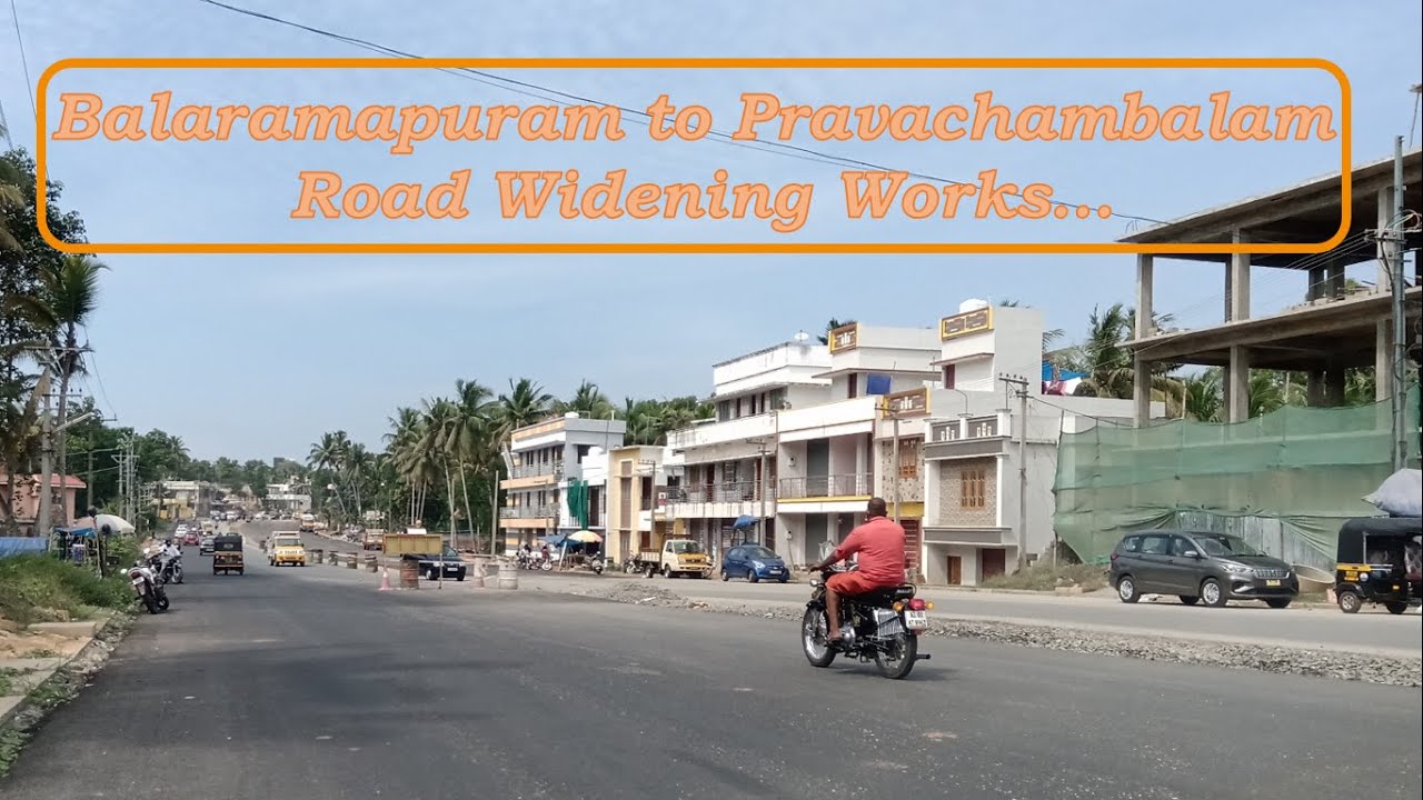 Balaramapuram to Pravachambalam Road Widening Works Present Status