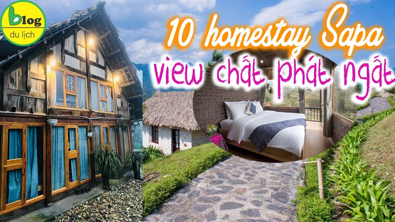 Top 10 homestay si&ecirc;u xinh săn m&acirc;y tại Sapa v&agrave; những kinh nghiệm lựa chọn homestay Sapa