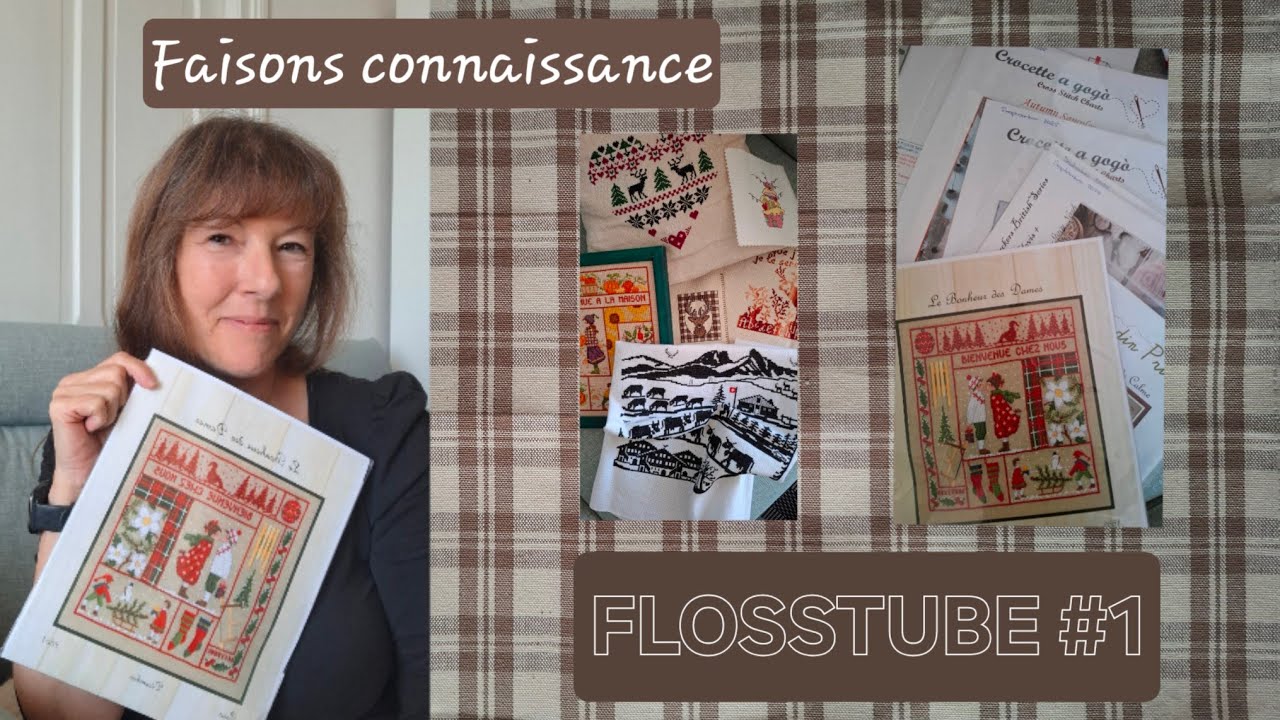 FLOSSTUBE #1: Faisons connaissance 