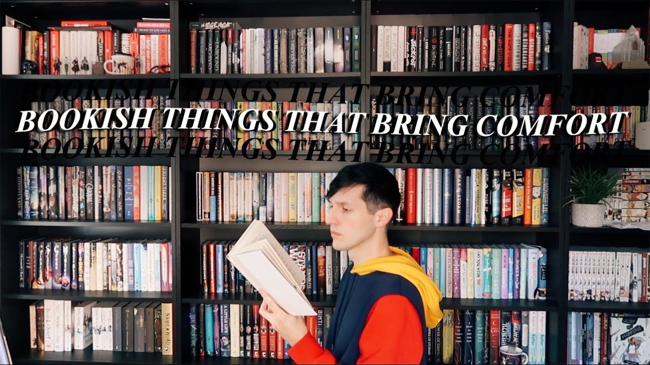 BOOKISH THINGS THAT BRING ME COMFORT