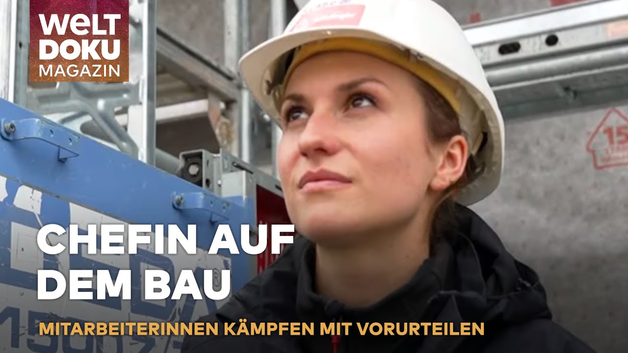 JUNGE CHEFIN IM BAUGEWERBE: Kraftvoll, kreativ und keine Vorurteile mehr! Die Zeiten ändern sich