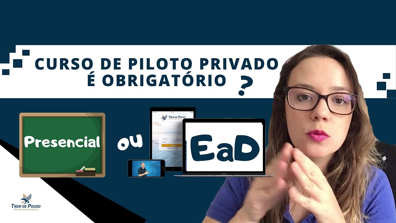 Curso de PILOTO PRIVADO é obrigatório? (Presencial ou EAD)