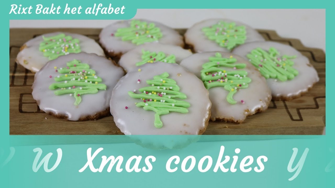 Xmas cookies recept! Rixt bakt het alfabet