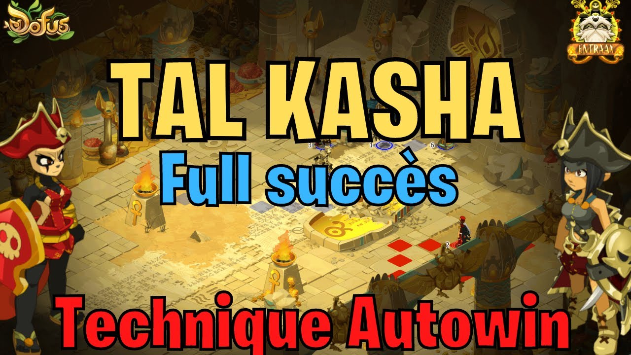 [DOFUS] TAL KASHA FULL SUCCES - TECHNIQUE AUTOWIN