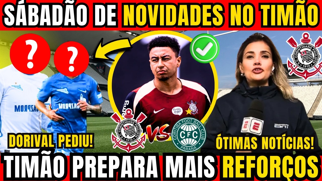 🚨 SABADÃO DE ÓTIMAS NOTÍCIAS NO CORINTHIANS DIRETO DA NEO QUÍMICA ARENA E TIMÃO MIRA MAIS REFORÇOS