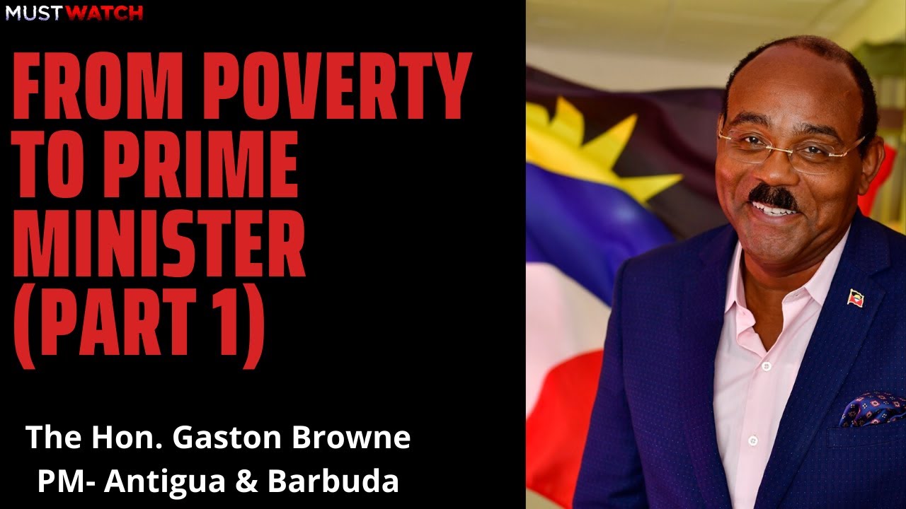 From poverty to Prime Minister 👉The Hon. Gaston Browne Story Part 1 #gastonbrowne #antigua #barbuda