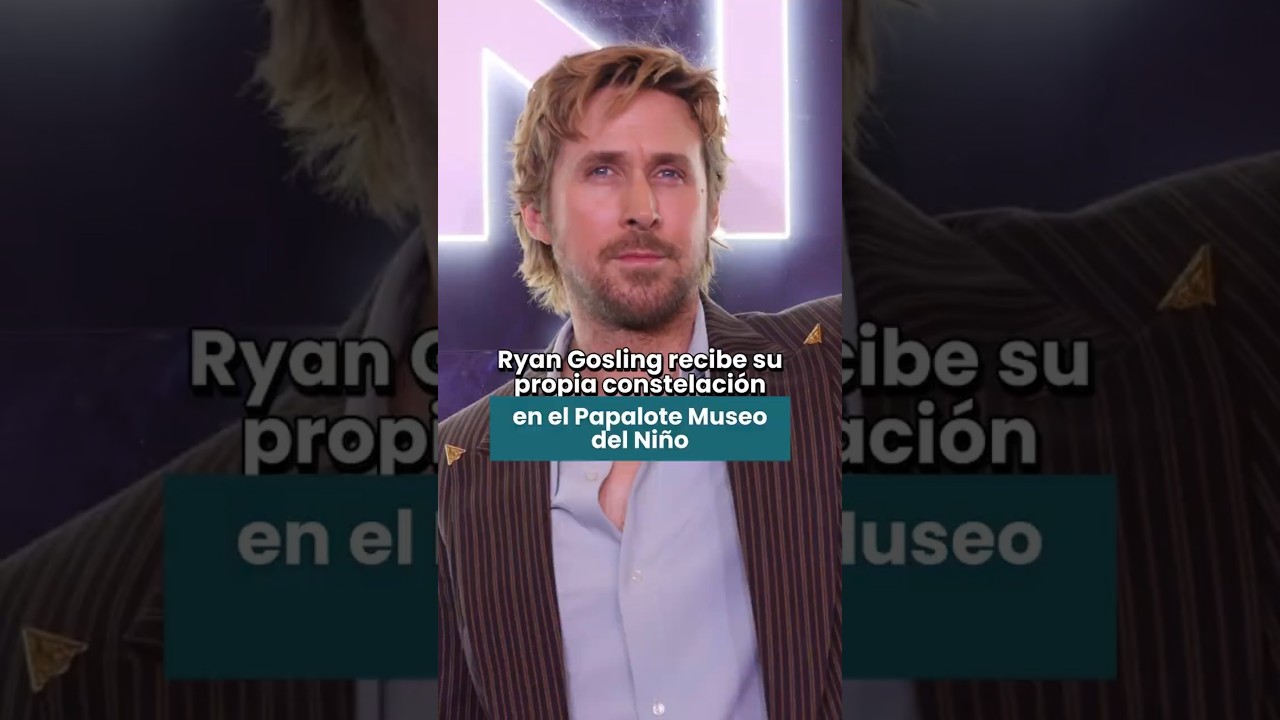 Ryan Gosling recibe su propia constelación durante visita a la CDMX