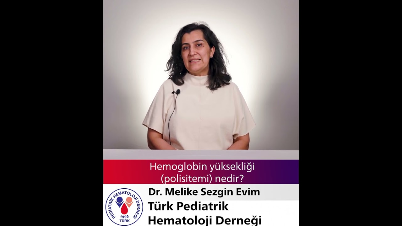 Hemoglobin yüksekliği (polisitemi) nedir?