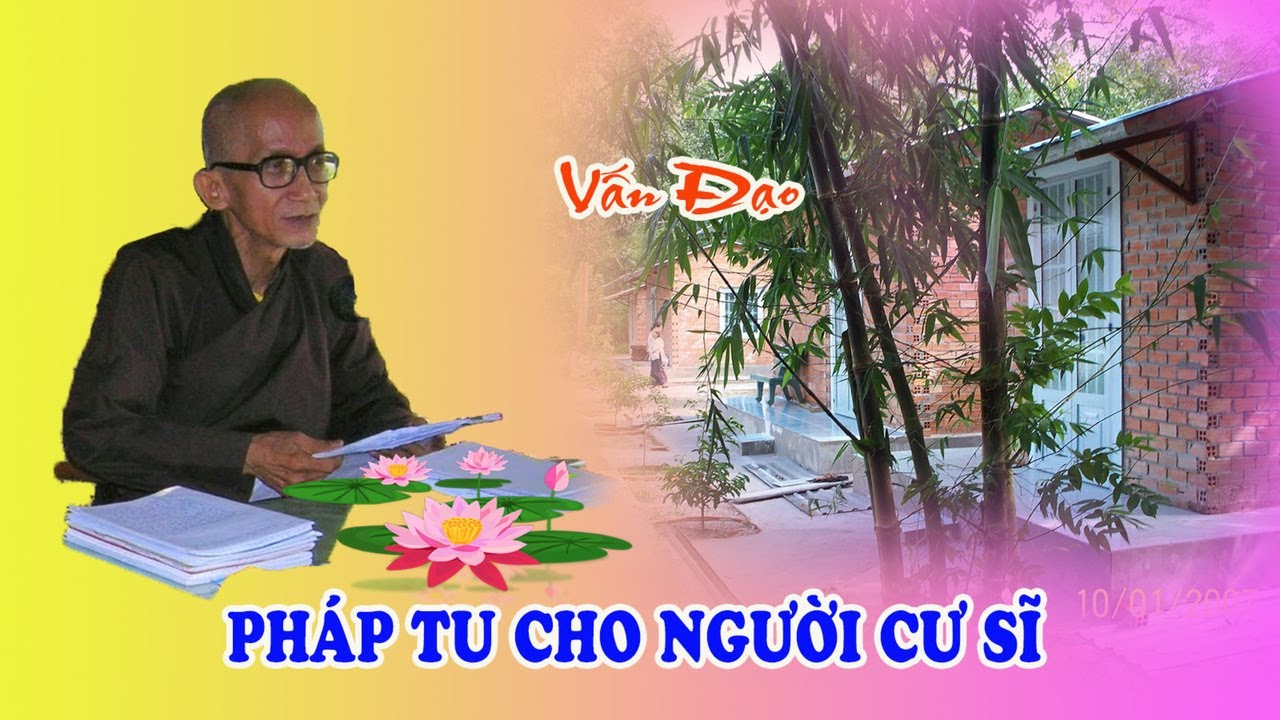 Pháp tu cho người Cư sĩ - Ngày 10/07/2010