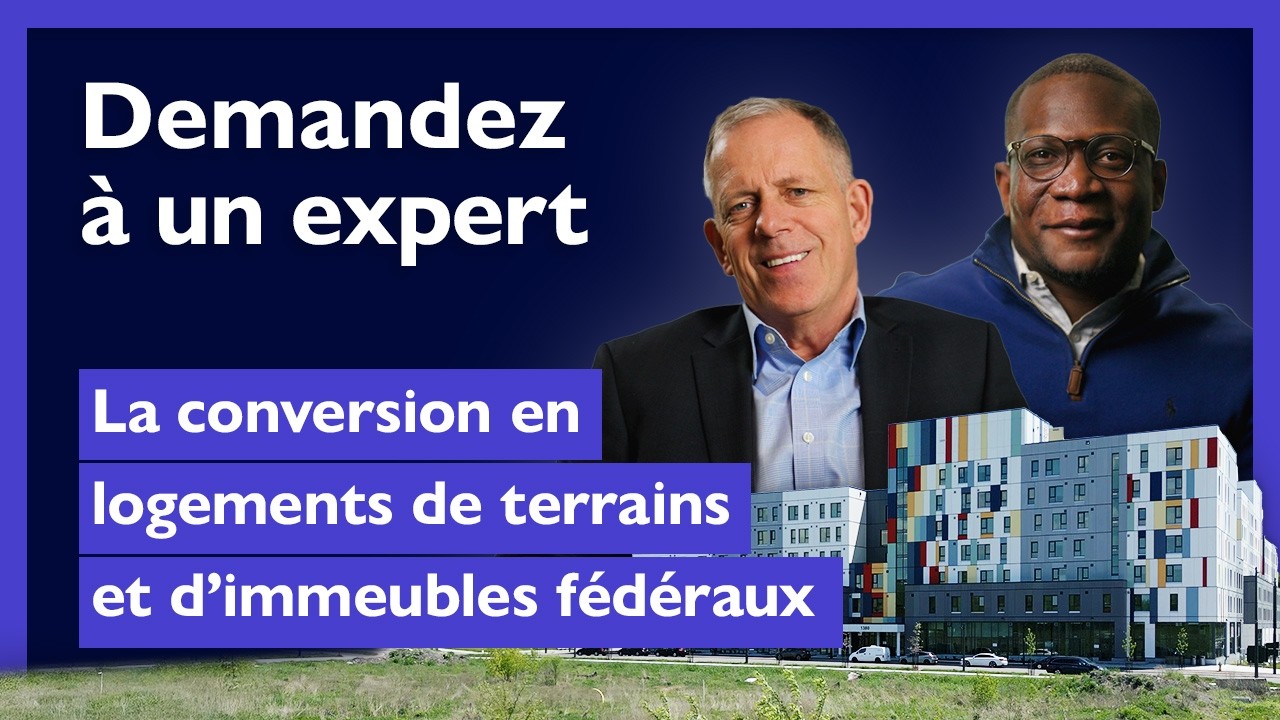 Comment peuvent des terrains et des immeubles fédéraux inutilisés être transformés en logements?