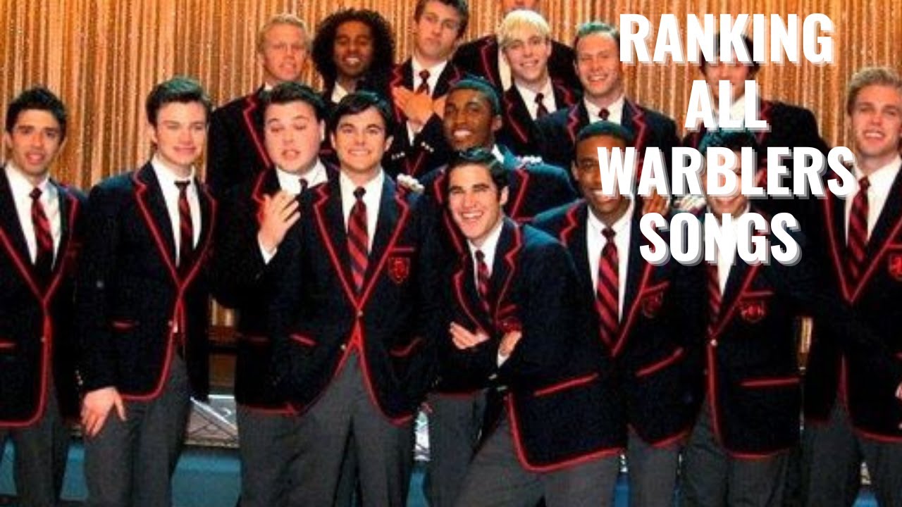 ranking all of the warblers songs in glee !!