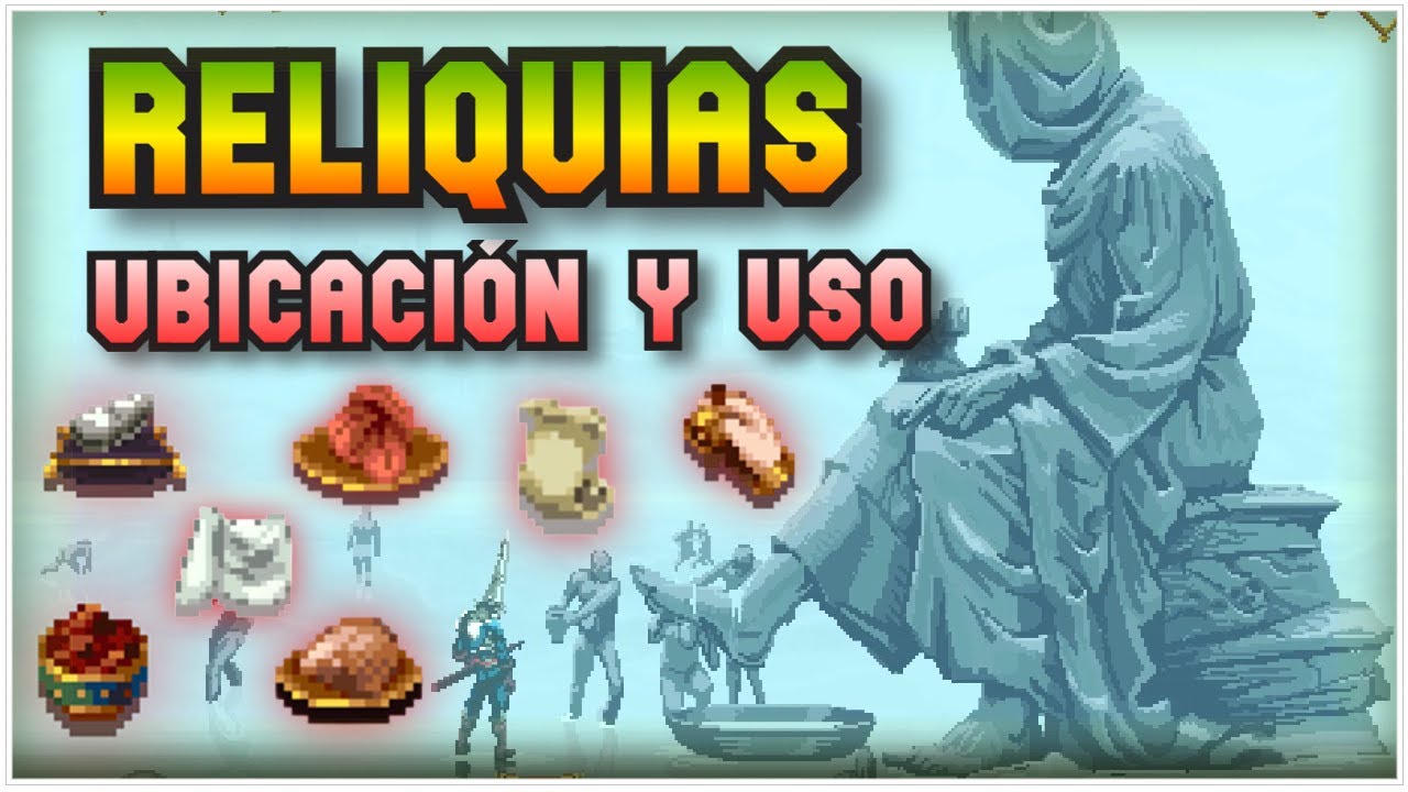 Ubicaci&oacute;n de Reliquias - Blasphemous