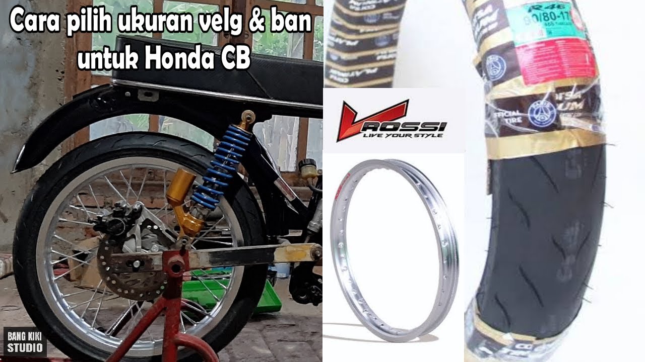 Cara memilih ukuran Velg & Ban untuk honda CB