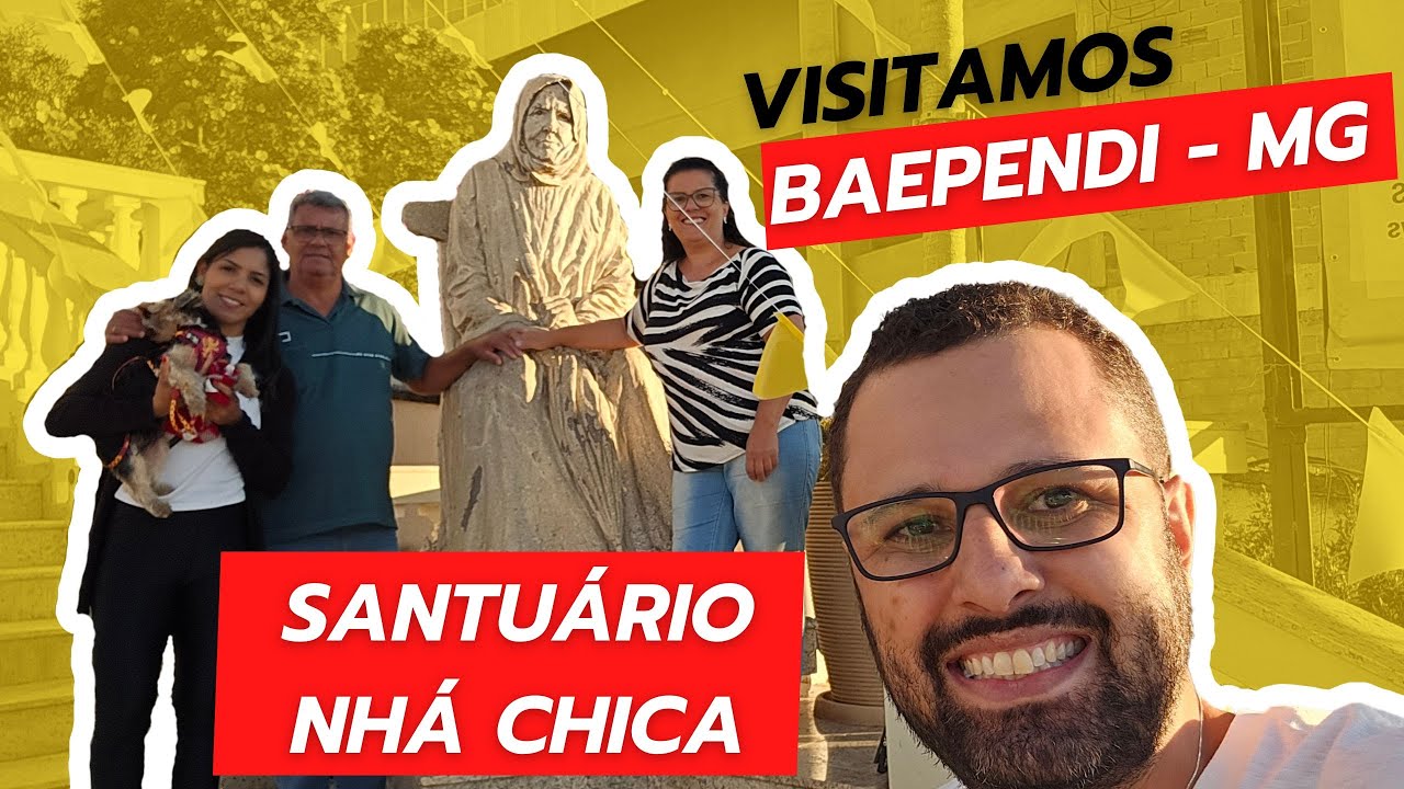 Visitamos o Santuário Nhá Chica em Baependi, Minas Gerais