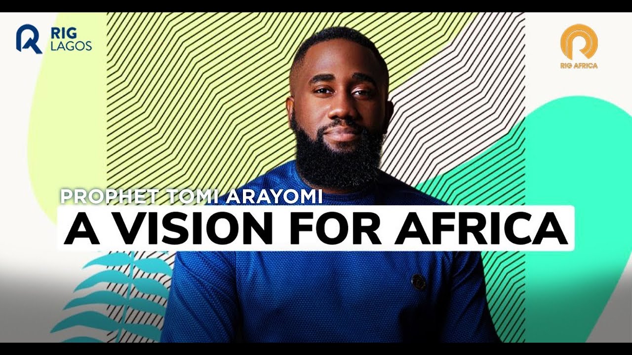A VISION FOR AFRICA | RIG LAGOS | TOMI ARAYOMI