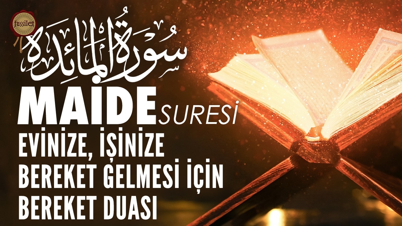 Maide Suresi | Evinize, İşinize Bolluk, Bereket, Rızık Duası | Ali Turan
