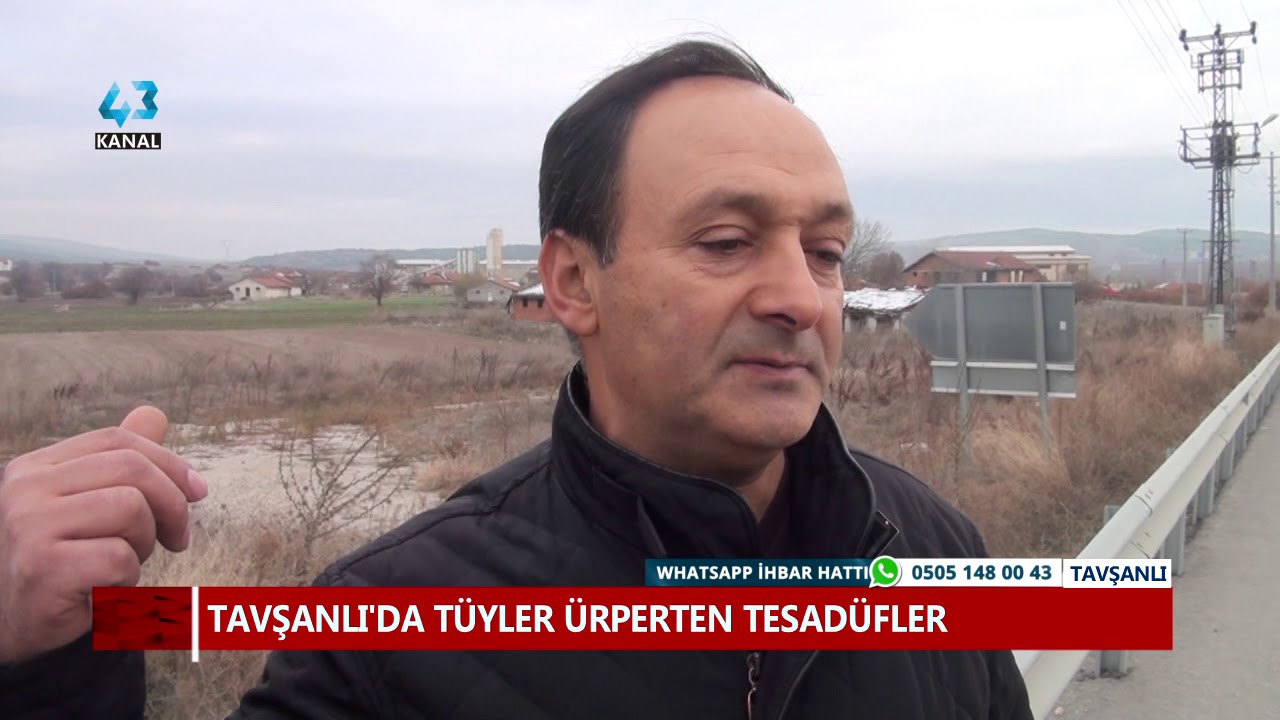 TAVŞANLI'DA KORKUTAN TESADÜFLER