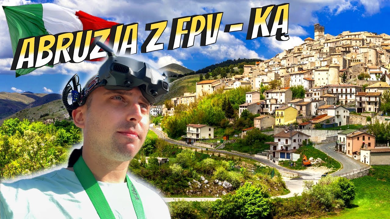 Z Dronem FPV przez Italię | Najpiękniejsze miasteczka Abruzji | PL VLOG1 | 4K