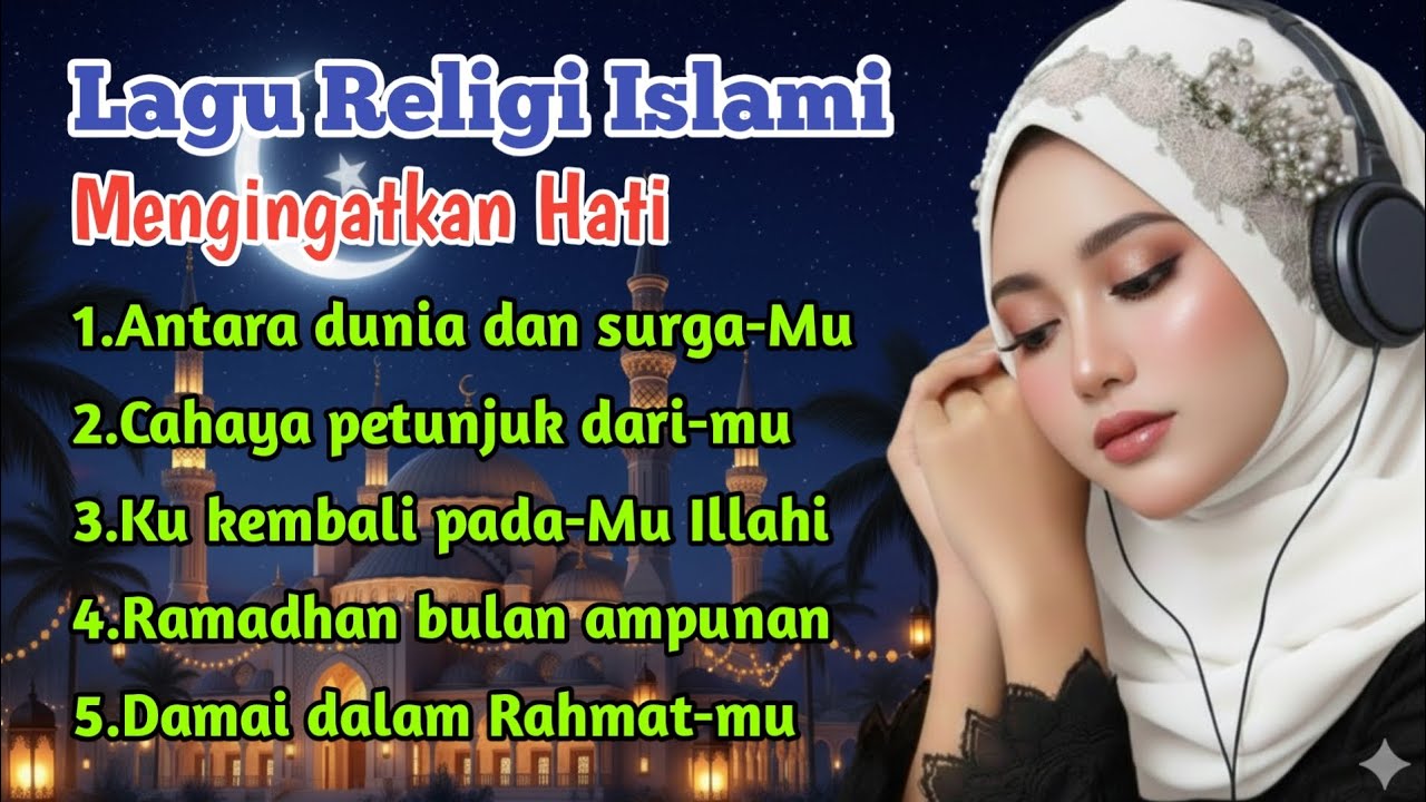 Kumpulan Lagu Religi Islami terbaru Menyentuh Hati ~ Damai dalam Rahmat-mu