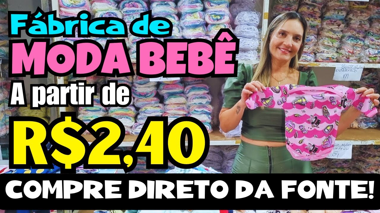 FÁBRICA DE ROUPAS DE BEBÊ (PEÇAS A R$2,40) - ELES FORNECEM P/ AS LOJAS DO BRÁS!