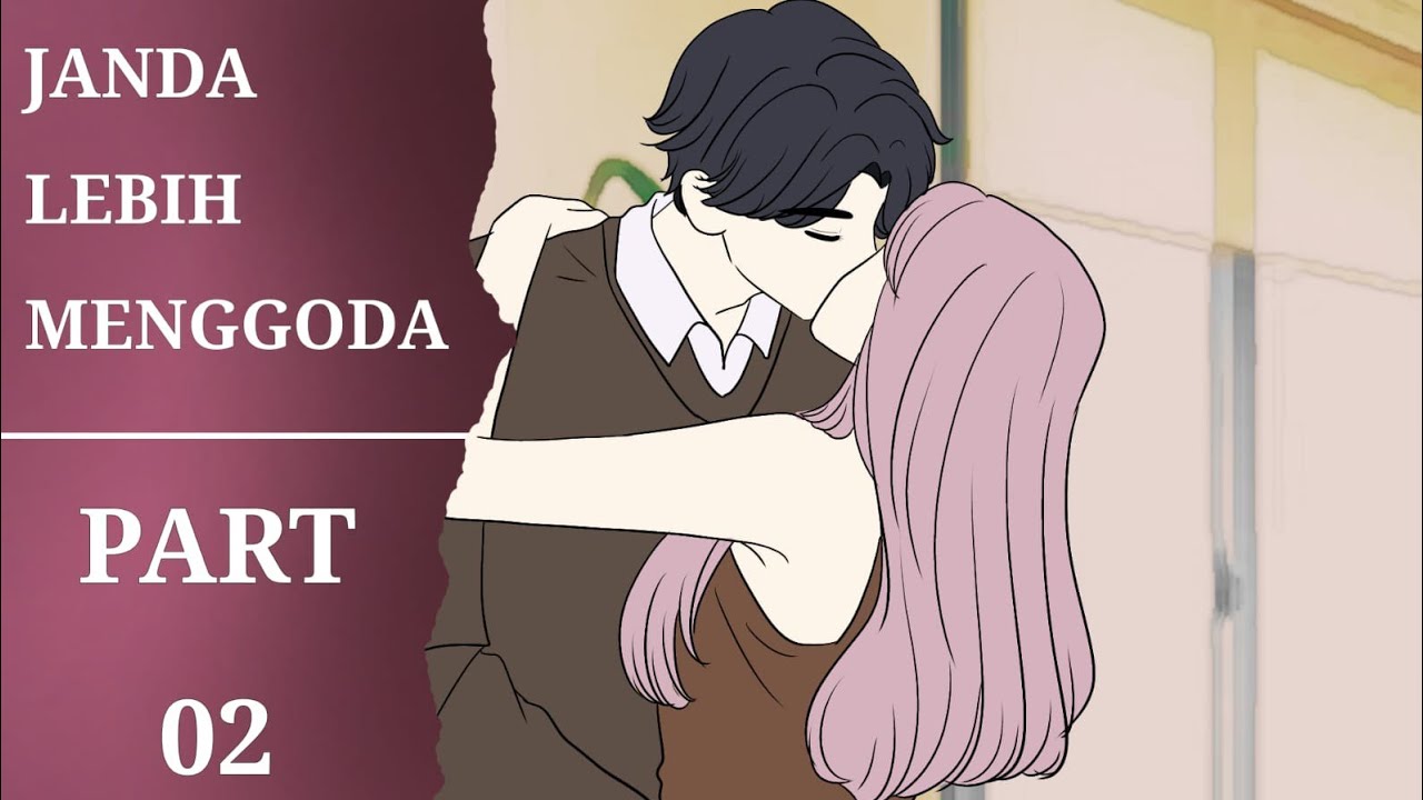 JANDA LEBIH MENGGODA part 02  - animasi sekolah romance - tombo ngelu