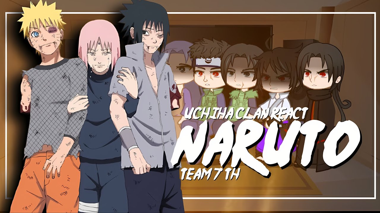Uchiha Clan React To Team 7 || Gacha React