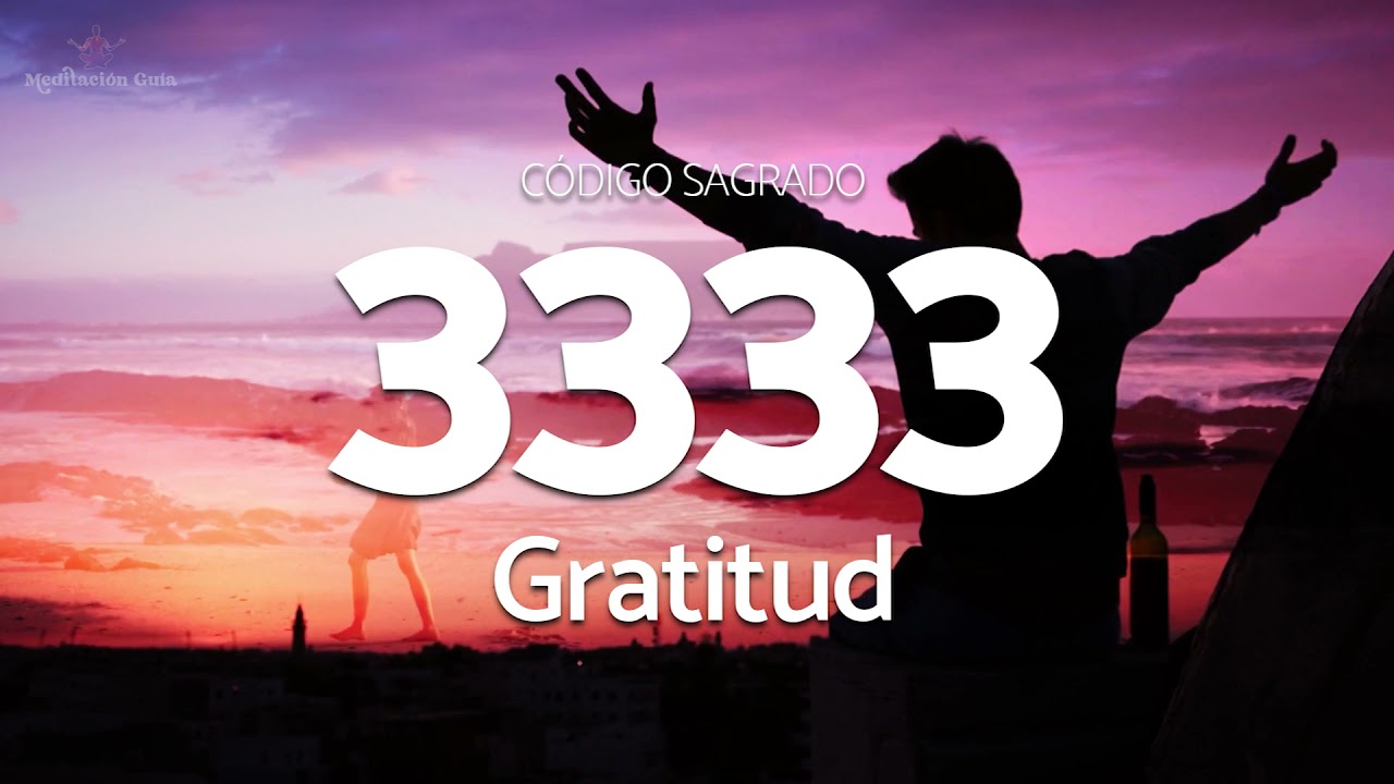 Codigo Sagrado 3333 de la Gratitud
