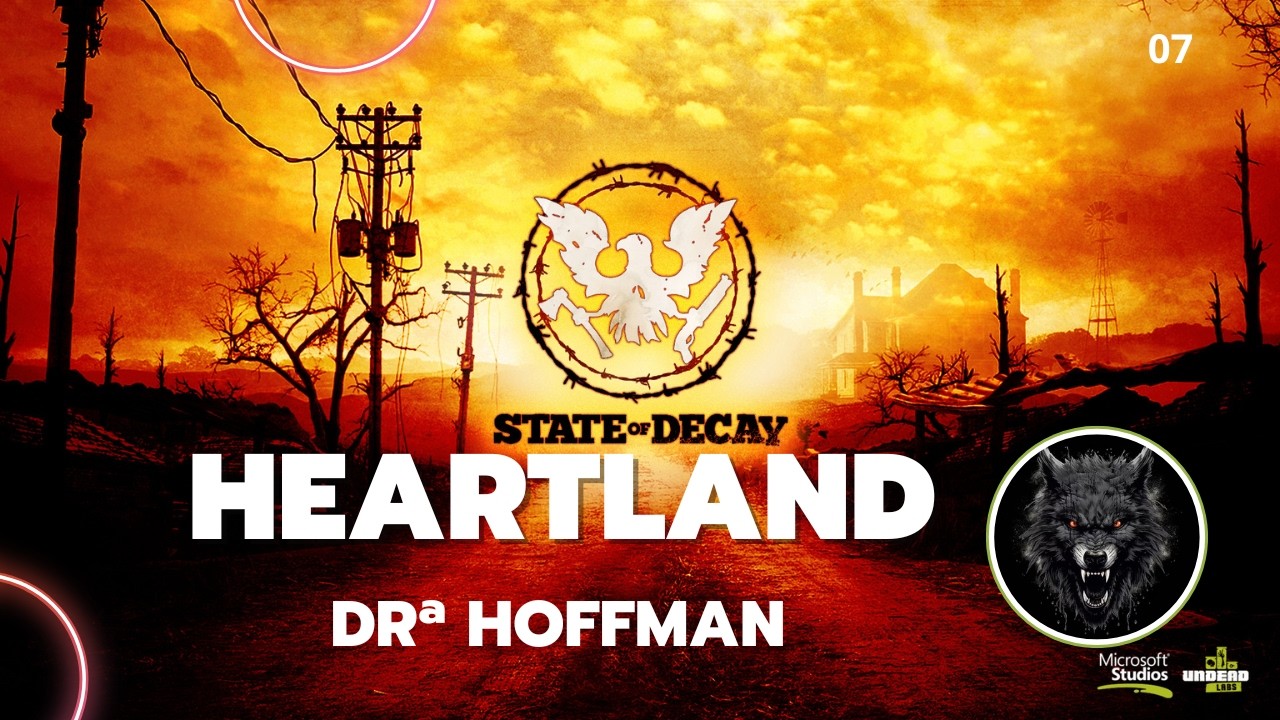 STATE OF DECAY 2 - HEARTLAND - DRª HOFFMAN - 07