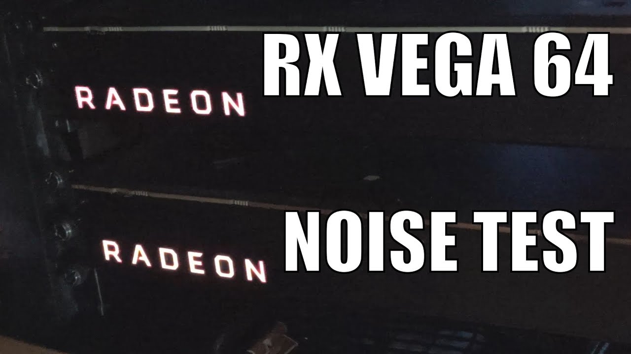 AMD Radeon RX Vega 64 Reference Noise and Power Consumption