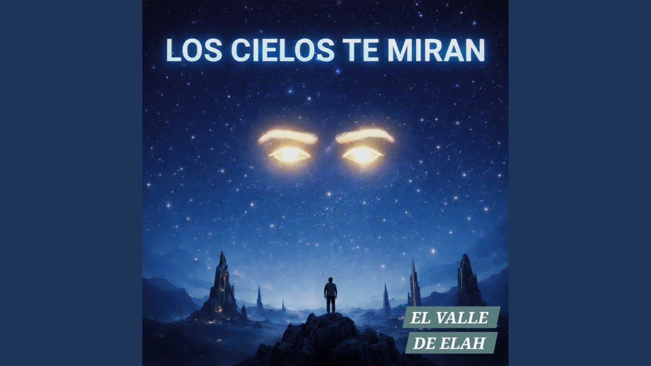 LO CIELOS TE MIRAN