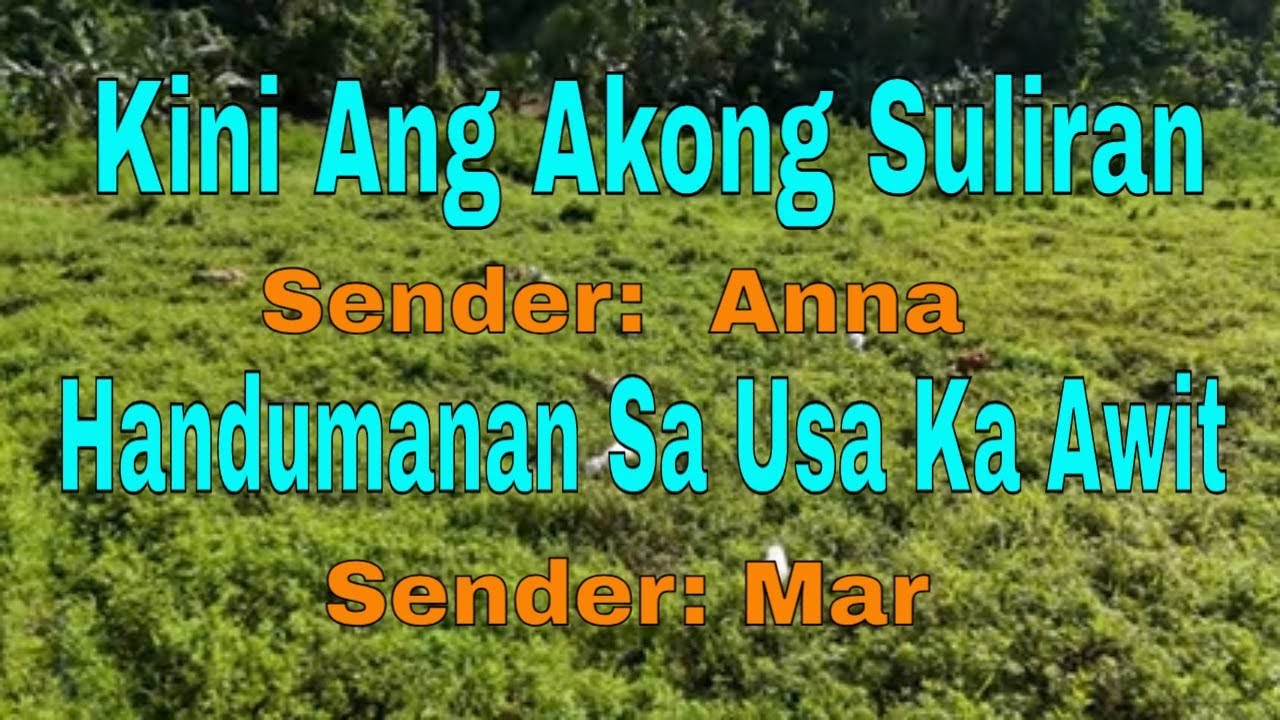 Kini Ang Akong Suliran ug Handumanan sa Usa Ka Awit||Senders: Anna/Mar||November 16, 2025