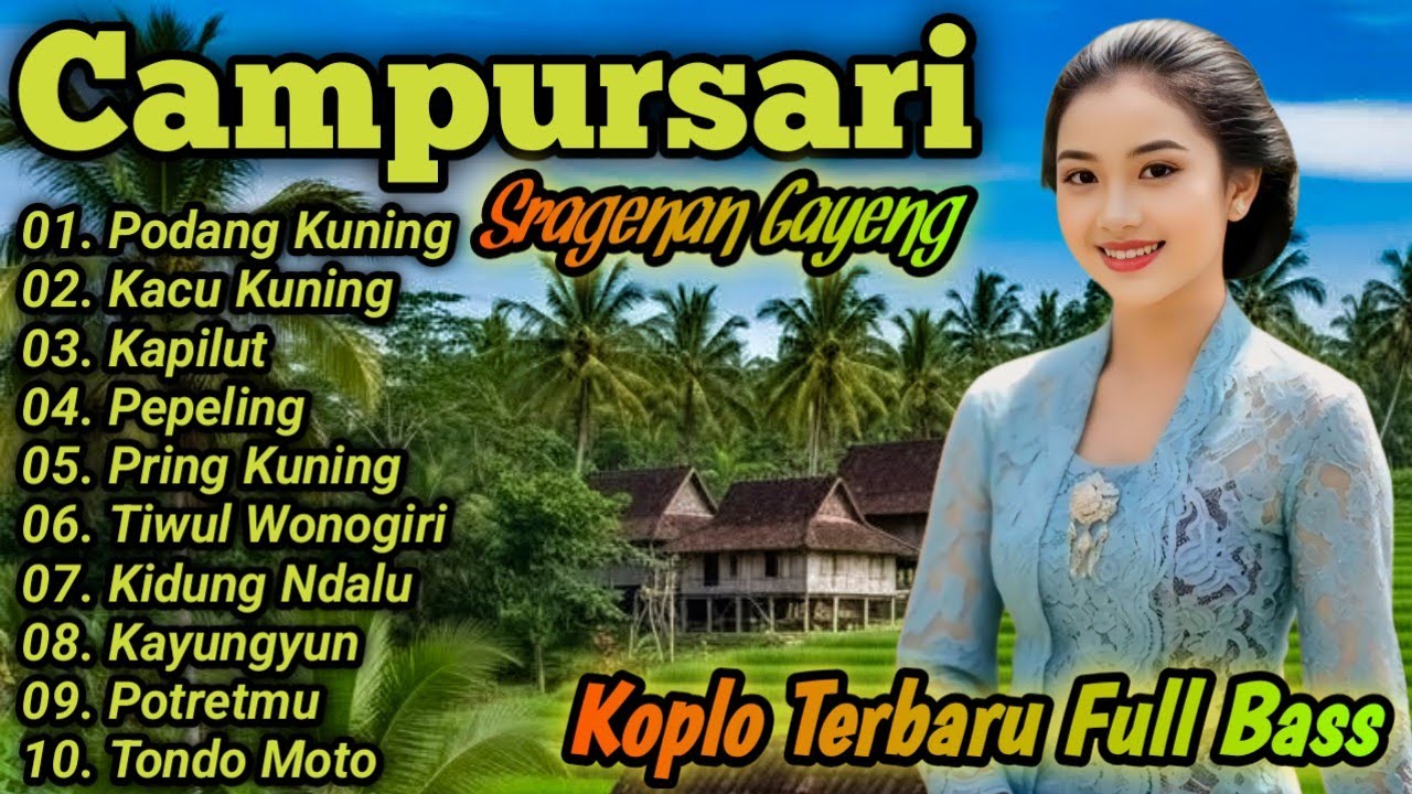 CAMPURSARI SRAGENAN KOPLO TERBARU FULL BASS GAYENG ~ CAMPURSARI KOPLO 2026 TEMAN ISTIRAHAT 