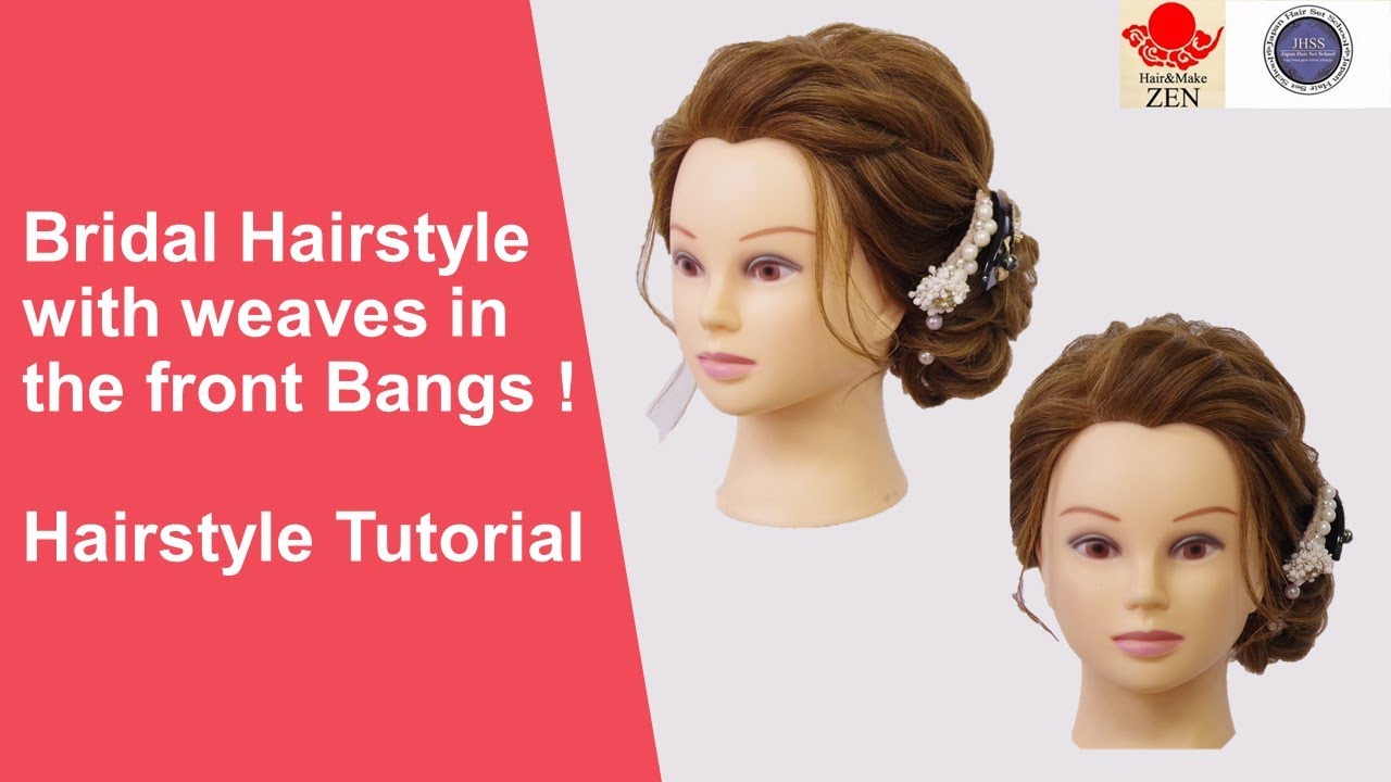 Bridal Hairstyle with weaves in the front Bangs ! Hairstyle Tutorial 【Zen's Hair arrangement】