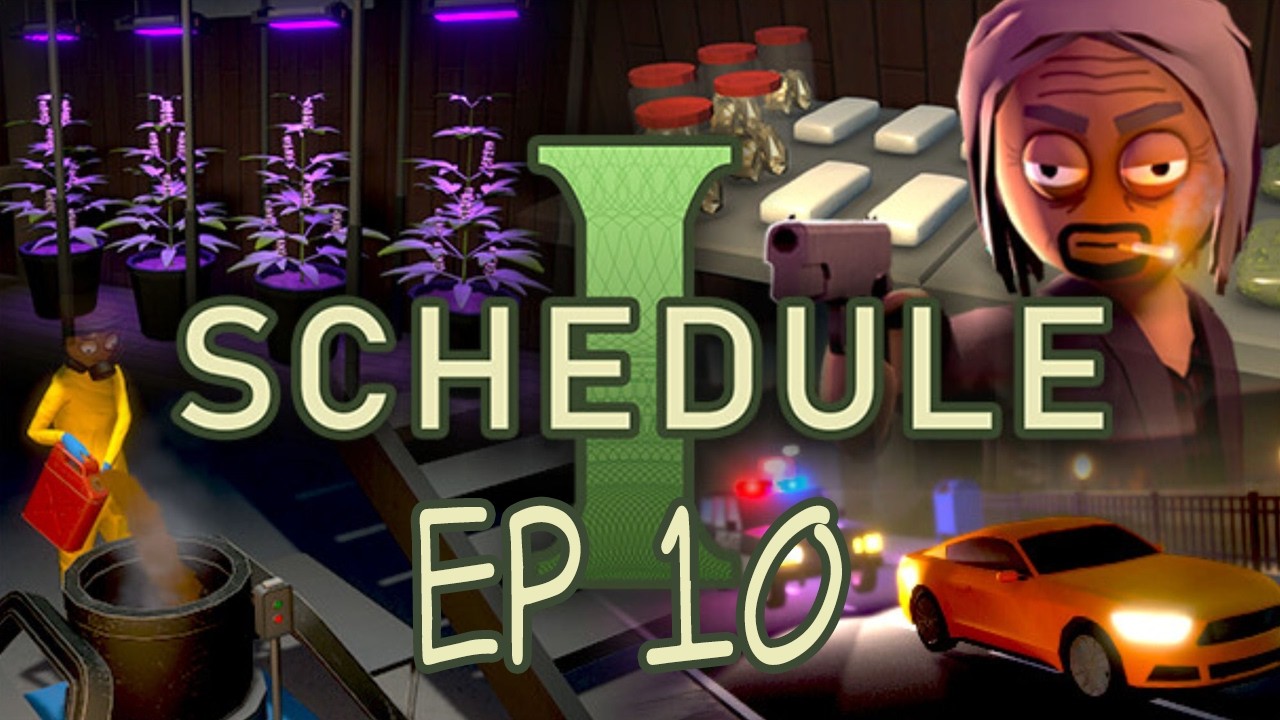 Let's Play | Schedule I Ep 10
