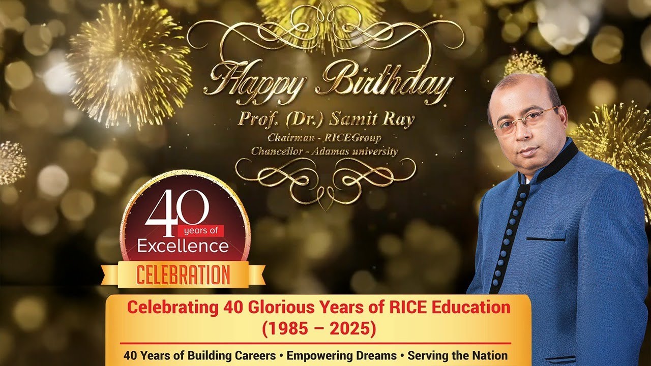 𝐂𝐞𝐥𝐞𝐛𝐫𝐚𝐭𝐢𝐧𝐠 𝟒𝟎 𝐘𝐞𝐚𝐫𝐬 𝐨𝐟 𝐑𝐈𝐂𝐄 𝐄𝐝𝐮𝐜𝐚𝐭𝐢𝐨𝐧| Birthday Celebration of our Chairman Sir Prof.(Dr) Samit Ray