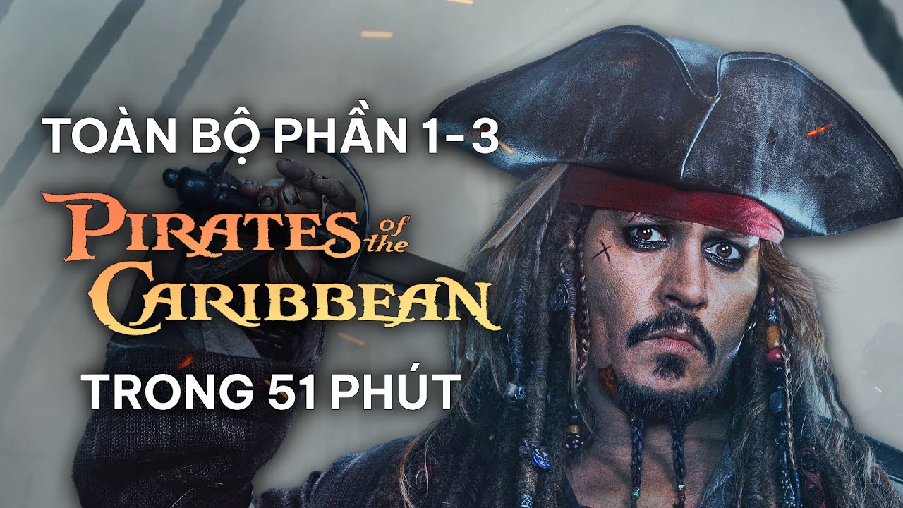 TẤT TẦN TẬT CƯỚP BIỂN VÙNG CARIBE 1-3