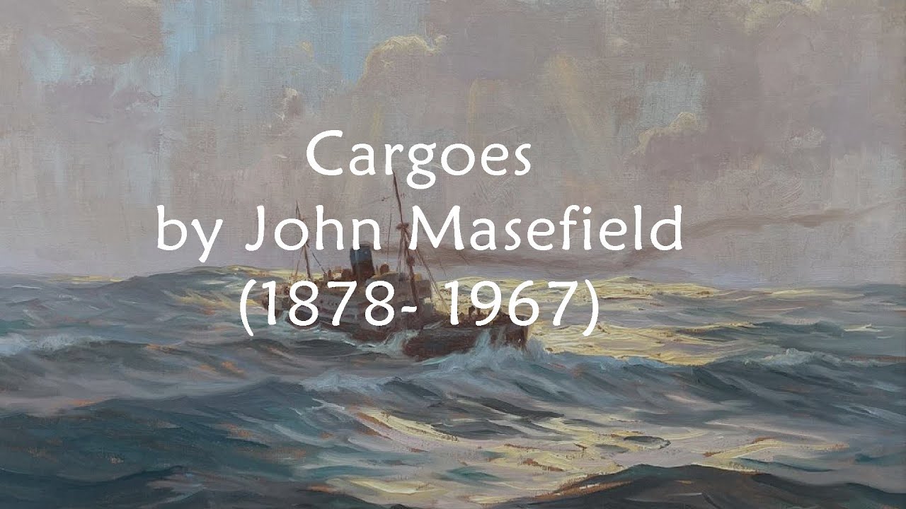 Cargoes by John Masefield - Quinquireme of Nineveh