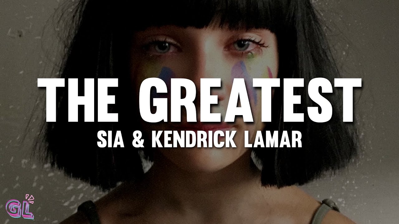 Sia - The Greatest (Lyrics)