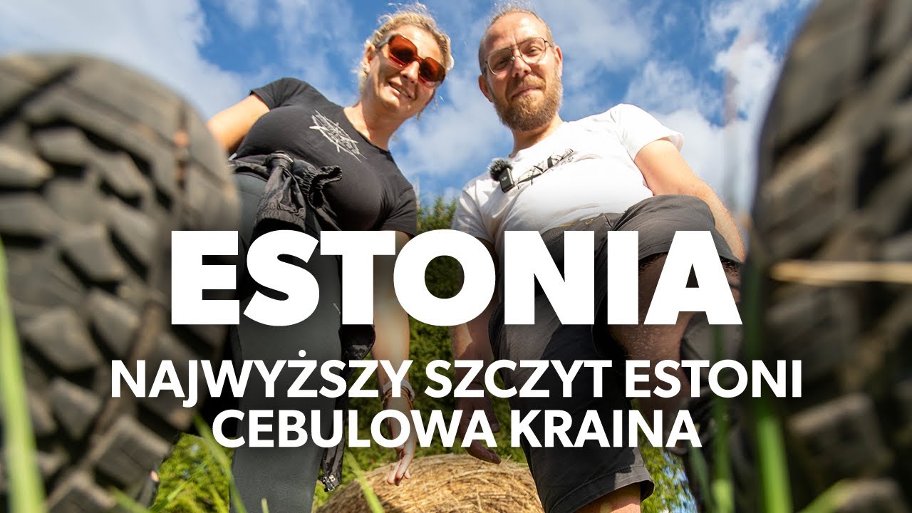 Estonia - cebulowa kraina. Zdobywamy najwyższy szczyt krajów Bałtyckich. Jezioro Pejpus.