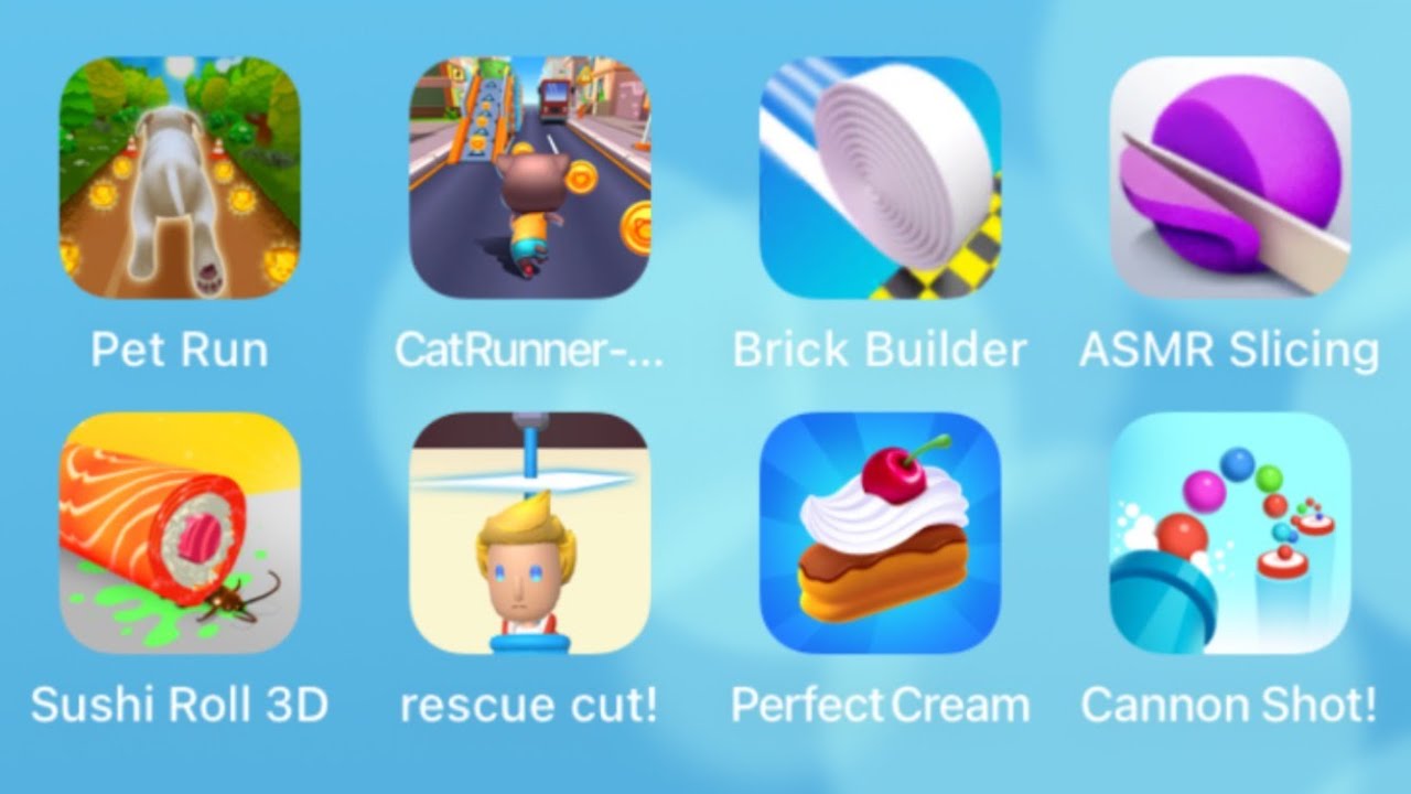 Pet Run,Cat Runner,Brick Builder,ASMR Slicing,Sushi Roll 3D,Rescue Cut,Perfect Cream,Cannon Shot