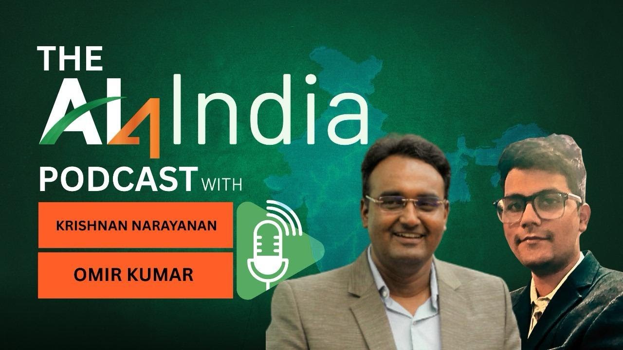 AI4India Podcast with Omir Kumar and Krishnan Narayanan of CeRAI, IIT Madras