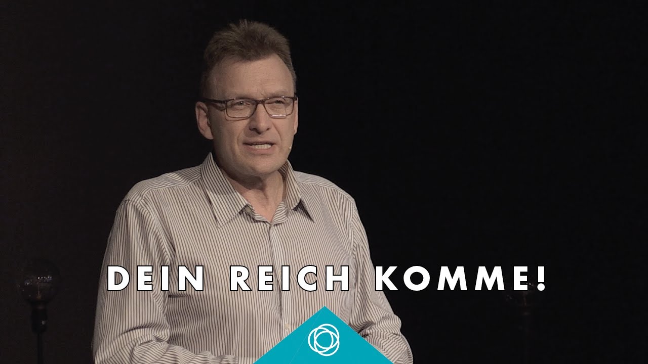 Dein Reich komme! · Matthias Wolff · Elim Kirche Hamburg